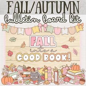 May include: A fall-themed bulletin board kit with the text "FALL into a GOOD BOOK!". The design includes pumpkins, books, leaves, and a cat. The color palette features pink, orange, and brown tones.