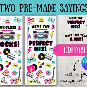 Peut inclure: Une conception num&eacute;rique color&eacute;e avec le texte "TWO PRE-MADE SAYINGS". Le design pr&eacute;sente des boomboxes r&eacute;tro, des cassettes et les phrases "OUR CLASS ROCKS!" et "WE'RE THE PERFECT MIX!". Comprend un logo Canva et le mot "EDITABLE".