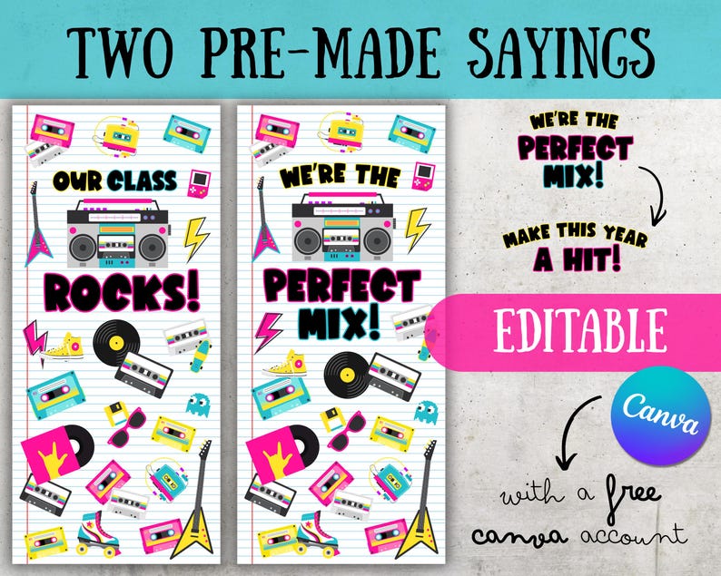 Peut inclure: Une conception num&eacute;rique color&eacute;e avec le texte "TWO PRE-MADE SAYINGS". Le design pr&eacute;sente des boomboxes r&eacute;tro, des cassettes et les phrases "OUR CLASS ROCKS!" et "WE'RE THE PERFECT MIX!". Comprend un logo Canva et le mot "EDITABLE".