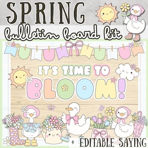 May include: A spring-themed bulletin board kit with the text "SPRING bulletin board kit" at the top. The phrase "IT'S TIME TO BLOOM!" is in the center. The design includes cartoon ducks, flowers, and a sun.