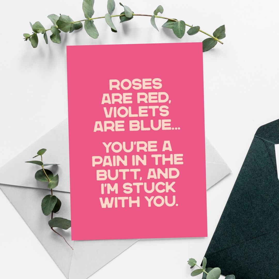 Roses Are Red Poem You're a Pain in the Butt and I'm Etsy