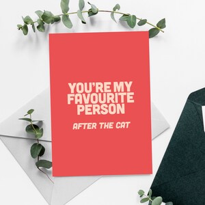 Vous êtes ma personne préférée après le chat / les chats - la Saint-Valentin / la carte d'anniversaire