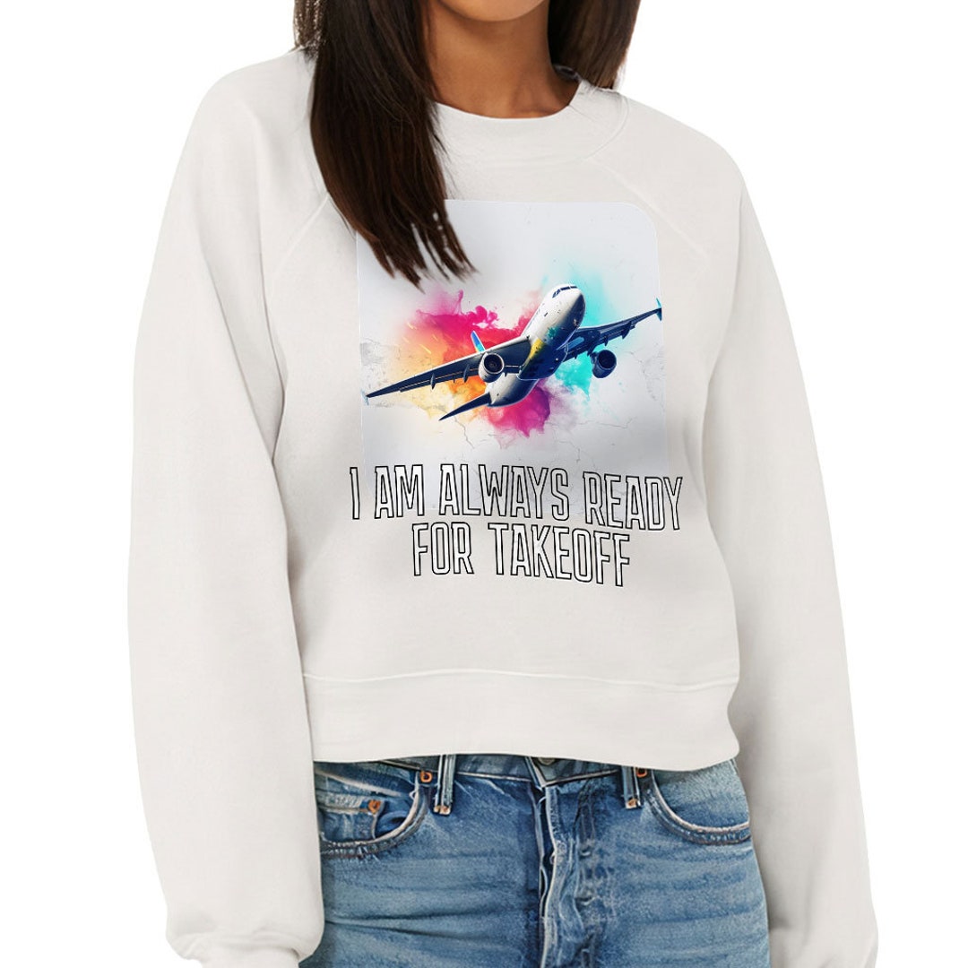 Plane Raglan Pullover Ready for Takeoff Women's Sweatshirt