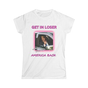 Get in Loser Womens softstyle-T-shirt, Trump-shirt, MAGA, grappig shirt, America-shirt, Trump 2024, rood wit en blauw, Trump Lover, cadeau voor haar