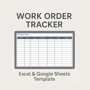 May include: A digital template for tracking work orders, featuring a grid layout with columns for order details, client information, and status. The text "WORK ORDER TRACKER" is displayed above the template, with "Excel & Google Sheets Template" below.