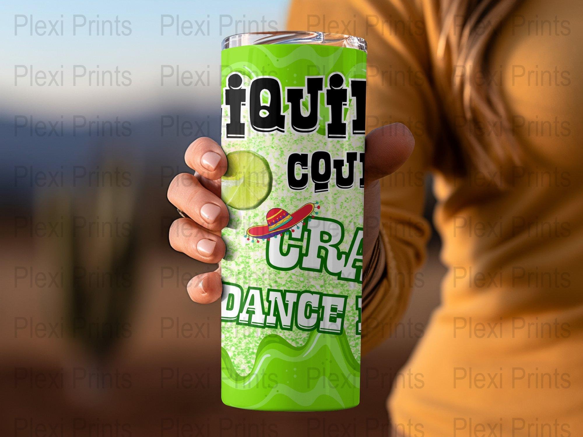 HIRES Tequila Dance Moves 20 Oz Skinny Tumbler Sublimation Design