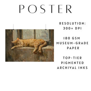 Pu&ograve; includere: Un poster con un dipinto a olio di un gatto arancione addormentato su un davanzale. La parola "POSTER" &egrave; in alto. Stampato su carta di qualit&agrave; museale da 180 GSM con inchiostri d'archivio. Risoluzione 300+ DPI.