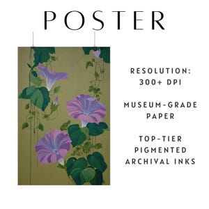 May include: A poster featuring a botanical illustration of morning glory flowers in shades of purple and green against a gold background. The word "POSTER" is at the top. Text on the right side indicates high resolution and archival inks.