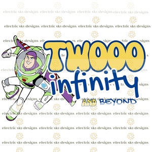 Twooo Infinity and Beyond / Buzz Lightyear / Two-year-old / birthday shirt design / Toy Story / PNG SVG