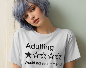 Adulting One Star Review-shirt: grappig uniseks T-shirt met print