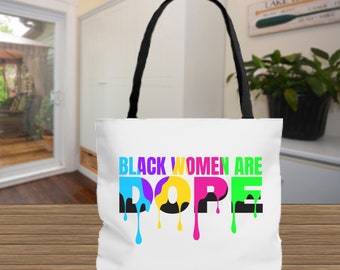 Black Women Are Dope Tote Bag, Afro Melanin Queen Gift
