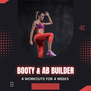 Booty & Ab Builder, 4-Week Glute, Abs Workout Plan, Build Your Booty and Core, 4 Days a Week Strength Training, Gym and Home Workout Guide
