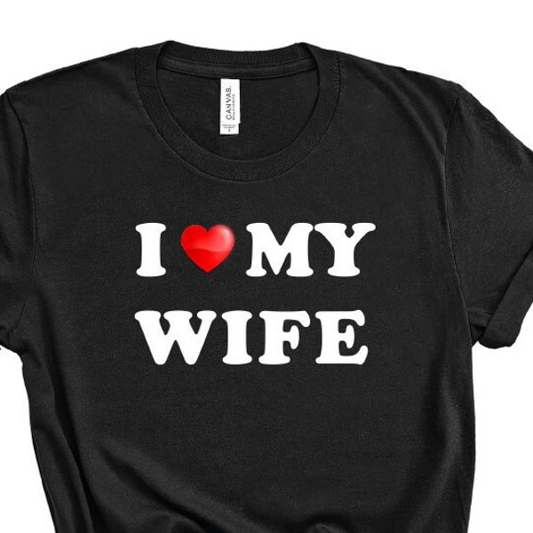 I Love My Wife T Shirts Etsy
