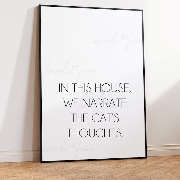 In this house we narrate the cats thoughts 8x10 Printable Quote Sheet