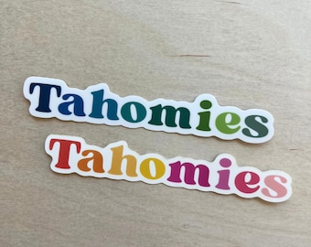 Tahomies Vinyl Sticker, Tahoe Homies Slaps, Keep Tahoe Blue, Hometown, Best Friends Lake Tahoe, BFF Snowboard Decal, Bachelorette Party