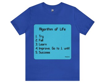 Algorithm of Life - T-Shirt Unisex - Black Font,  on Bright Blue Bg - 5 Colours - 6 Sizes  - Energizing Wear - Algorithm T-Shirt