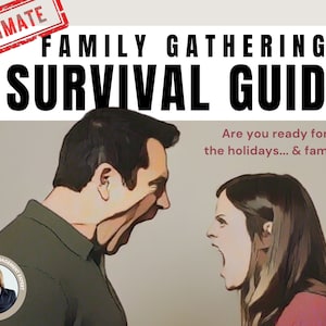 Ultimate Family Gathering Survival Guide: Set Boundaries, Strengthen Family Bonds, Create Happier Moments and Memories