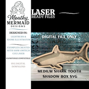 May include: A wooden shark-shaped shadow box SVG digital file. The design is laser-ready and compatible with Glowforge. The text on the image reads "Medium Shark Tooth Shadow Box SVG".