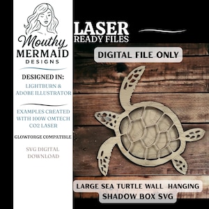 May include: A wooden sea turtle shadow box SVG file, laser-cut. The design includes the text "Laser Ready Files" and "Digital File Only". Compatible with Glowforge, designed in Lightburn and Adobe Illustrator. The design is for a wall hanging.