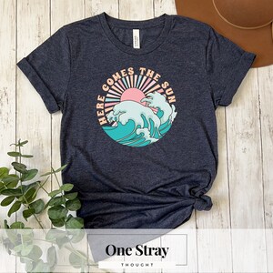 Here Comes The Sun Tee | Retro Surf & Sun Graphic T-Shirt