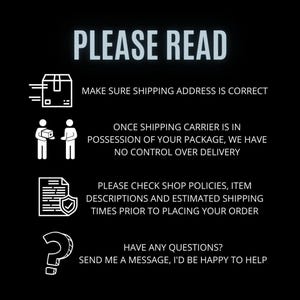 May include: Black graphic with white text that reads "PLEASE READ" at the top. Below are bullet points about shipping, including checking the address, shop policies, and contacting the seller with questions.