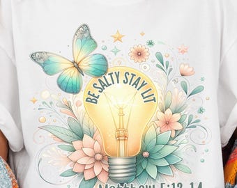 Be Salty Stay Lit Scripture, Spiritual PNG, Christian Sublimation Design, Stay Salty Digital Download, Religious Shirt, Matthew 5:13-14 PNG