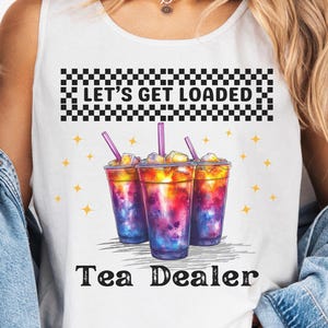 Let&#39;s Get Loaded Tea Png Sublimation Design, Love Tea Junkie Clipart, Get Loaded Tea Png, Summer Png, Loaded Tea Png, Retro Digital Download