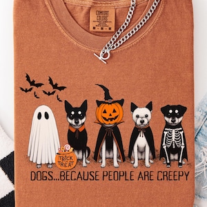 Dogs Because People Are Creepy PNG, Funny Trendy Cute Spooky Vintage Retro Halloween Dog Mom Ghost Sublimation Design