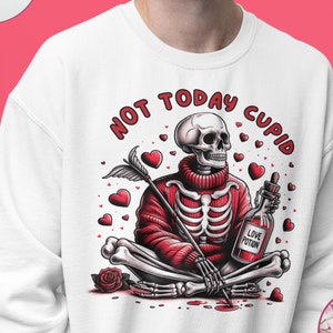 Trendy skeleton Sarcastic Anti Valentines Png, Not Today Cupid Funny skeleton Valentines Day PNG,  Trendy Sublimation Design