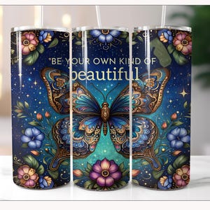 Be Your Own Kind of Beautiful Tumbler Wrap, Butterfly Motivational Quote, 20oz Sublimation Design, Positive Affirmation Digital Design