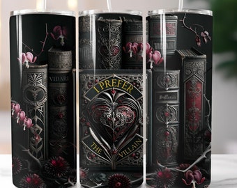 Personalized Booktok Tumbler Wrap, Smutty Book Lover, Romantasy Sublimation Tumbler, Gothic Tumbler PNG, Prefer the Villain Digital Download