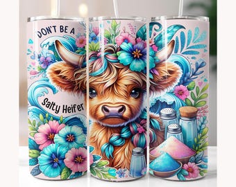 Salty highland cow | Don't be a salty Heifer Tumbler Wrap | Funny Highland Cow Tumbler Sublimation Design | Sarcastic PNG Digital Download