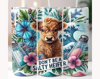 Don't be a salty Heifer Tumbler Wrap | Funny Highland Cow 20 oz Skinny Tumbler Sublimation Design | Sarcastic PNG Digital Download