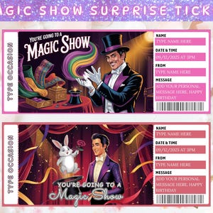 May include: Two pink magic show surprise tickets. The top ticket features a magician in a top hat, the text "You're Going to a Magic Show," and fill-in fields. The bottom ticket shows a magician and a rabbit with the same text and fields.