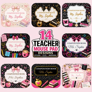 May include: A collection of 14 teacher mouse pad designs. Each pad features a composition book design with the name "Ms. Sophia", bows, hearts, and school-themed illustrations. The pads are in pink, black, and gold.