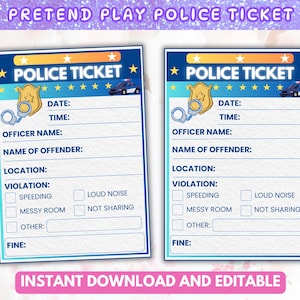 May include: Two printable police ticket templates with a blue border. Each ticket features a police badge, handcuffs, and a police car graphic. The text includes fields for date, time, officer name, and violation details. The top text reads "PRETEND PLAY POLICE TICKET".