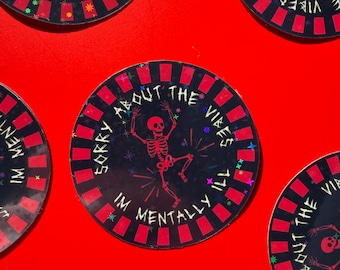 No te preocupes por las vibraciones, soy un enfermo mental, pegatinas holográficas, pegatinas divertidas