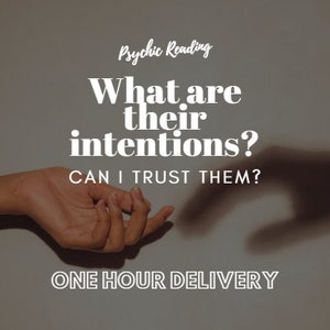May include: Image with text: "Psychic Reading. What are their intentions? Can I trust them?" A hand reaches out towards a shadow hand. The text "ONE HOUR DELIVERY" is at the bottom.