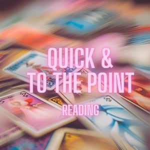 May include: A close-up of a pile of tarot cards with the text "Quick & To The Point Reading" in pink letters.