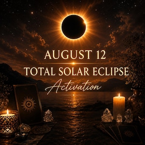 May include: A total solar eclipse in the night sky above a dark landscape with water. The text reads AUGUST 12 TOTAL SOLAR ECLIPSE Activation. Two lit candles, several clear crystals, and dark rectangular cards with sun symbols are arranged in front.