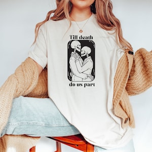 Till Death Do Us Part Shirt, Skeleton Skull Skirt, Trendy Tee, Halloween Shirt, Oversized Boho Halloween Shirt, Love is Love Tee, Scary Tee