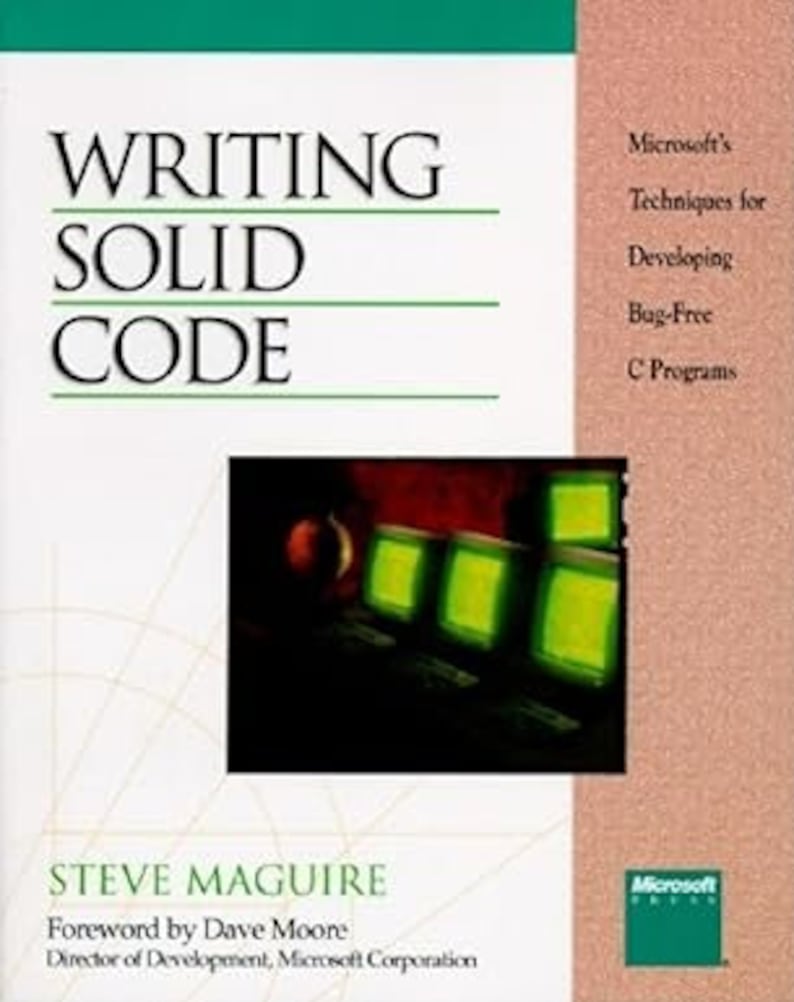 K&ouml;nnte beinhalten: Buchcover mit dem Titel "Writing Solid Code" in gr&uuml;n-wei&szlig;er Schrift. Der Untertitel lautet "Microsoft's Techniques for Developing Bug-Free C Programs". Das Cover zeigt au&szlig;erdem ein Foto von Computermonitoren und den Namen des Autors, Steve Maguire.