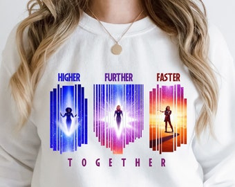 The Marvels Sweatshirt: Higher Further Faster Together