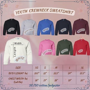 May include: A size chart for youth crewneck sweatshirts in various colors, including black, sport grey, royal blue, navy, maroon, safety pink, forest green, and red. The chart shows the body length and chest width in inches for sizes XS, S, M, L, and XL. The fabric is 50/50 cotton/polyester.