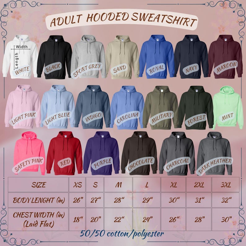 May include: A chart showing the size and color options for adult hooded sweatshirts. The chart includes sizes XS, S, M, L, XL, 2XL, and 3XL. The colors include white, black, sport grey, sand, royal, navy, maroon, light pink, light blue, indigo, carolina, military, forest, mint, safety pink, red, purple, chocolate, charcoal, and dark heather. The chart also includes the measurements for body length and chest width in inches.