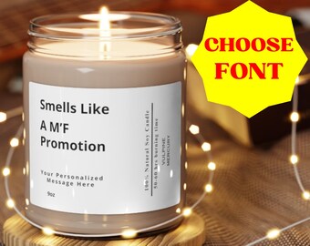 Personalized Smells Like A MF Promotion Soy Wax Candle, Promotion Gift, Corporate Coworker Promotion  9oz