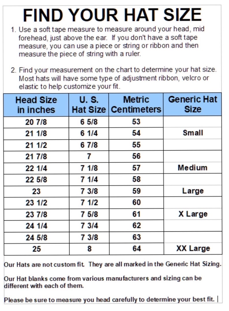May include: A chart showing hat sizes in inches, US hat sizes, metric centimeters, and generic hat sizes. The chart includes sizes from 20 7/8 inches to 25 inches.