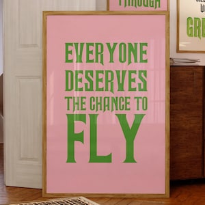 Everybody Deserves the Chance to Fly, Pink Wicked Print Wizard of Oz Wall Art Glinda And Elphaba Quote Poster Digital Download Print Preppy