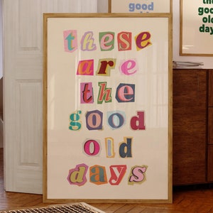 Das sind die guten alten Tage Digitaldruck, Gute alte Tage Wandkunst, Wohlfühlkunst Wohnzimmer Drucke Typografie Dekor Positivität Familie Druck