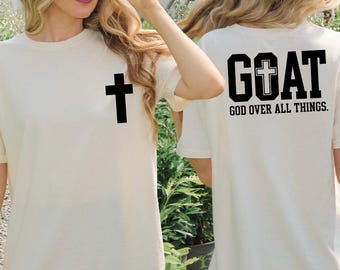 Comfort Colors God Over All Things Christian Shirt, Retro College Font GOAT Tee, Faith Based Religious Streetwear